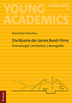 Die Räume der James Bond-Filme von Birschkus,  Maximilian