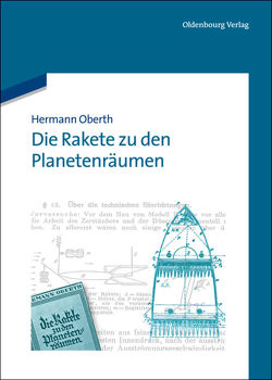 Die Rakete zu den Planetenräumen von Oberth,  Hermann