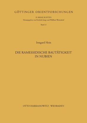 Die ramessidische Bautätigkeit in Nubien von Hein,  Irmgard