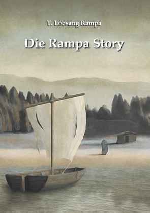 Die Rampa Story von Rampa,  T. Lobsang