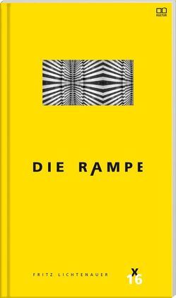 Die Rampe X/2016 Sondernummer Fritz Lichtenauer von Dallinger,  Petra-Maria, Hofer,  Georg, Stieber,  Julius