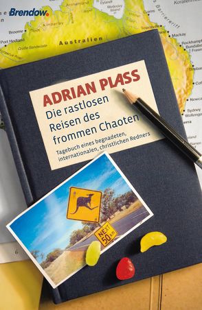 Die rastlosen Reisen des frommen Chaoten von Plass,  Adrian, Rendel,  Christian