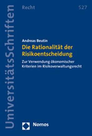 Die Rationalität der Risikoentscheidung von Beutin,  Andreas