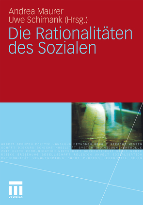 Die Rationalitäten des Sozialen von Maurer,  Andrea, Schimank,  Uwe