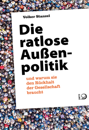 Die ratlose Außenpolitik von Stanzel,  Volker