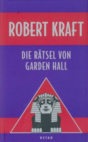 Die Rätsel von Garden Hall von Kraft,  Robert, Schmid,  Bernhard, Schmid,  Lothar