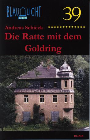 Die Ratte mit dem Goldring von Schieck,  Andreas