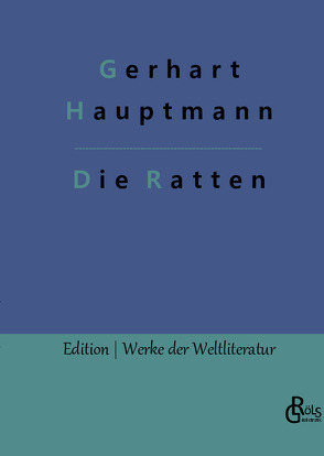 Die Ratten von Gröls-Verlag,  Redaktion, Hauptmann,  Gerhart