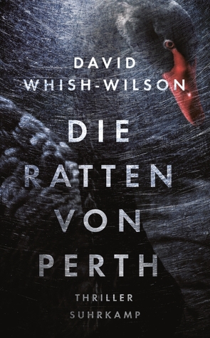 Die Ratten von Perth von Koch,  Sven, Whish-Wilson,  David