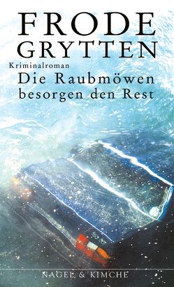 Die Raubmöwen besorgen den Rest von Grytten,  Frode, Kronenberger,  Ina