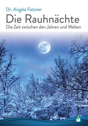 Die Rauhnächte von Achiel-Verlag, Fetzner,  Dr. Angela