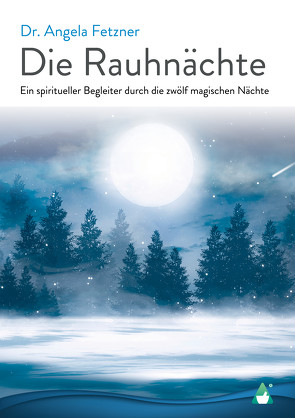 Die Rauhnächte von AchielVerlag, Fetzner,  Dr. Angela