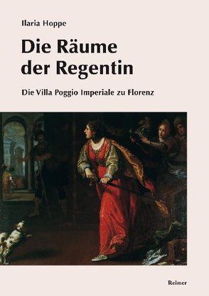 Die Räume der Regentin von Hoppe,  Ilaria