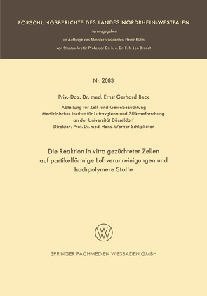 Die Reaktion in vitro gezüchteter Zellen auf partikelförmige Luftverunreinigungen und hochpolymere Stoffe von Beck,  Ernst Gerhard