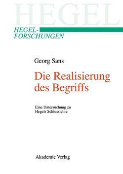 Die Realisierung des Begriffs von Sans,  Georg