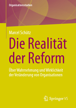 Die Realität der Reform von Schütz,  Marcel