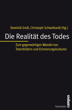 Die Realität des Todes von Altena,  Marga, Delabar,  Walter, Fernow,  Hannes, Glahn,  Julia, Grimes,  Ron, Groß,  Dominik, Hahnen,  Marie-Christin, Hoffstadt,  Anke, Kahl,  Antje, Knöll,  Stefanie, Kühl,  Richard, Radbruch,  Lukas, Reyes-Cortez,  Marcel, Rosentreter,  Michael, Schubert,  Dietrich, Schulze,  Christian, Schweikardt,  Christoph, Venbrux,  Eric, Weber,  Tina