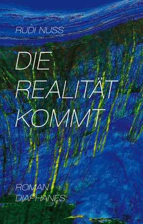 Die Realität kommt von Nuss,  Rudi