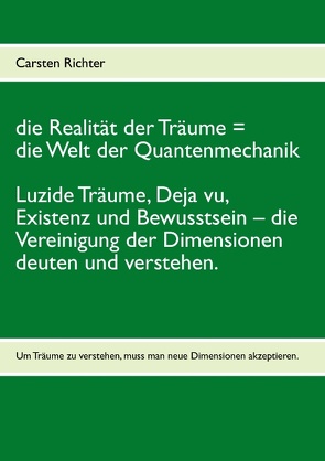 die Realität der Träume = die Welt der Quantenmechanik von Richter,  Carsten