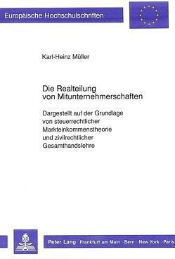 Die Realteilung von Mitunternehmerschaften von Müller,  Karl-Heinz