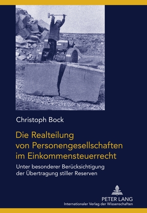 Die Realteilung von Personengesellschaften im Einkommensteuerrecht von Bock,  Christoph