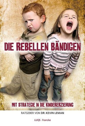 Die Rebellen bändigen von Leman,  Kevin, Schulzki,  Dagmar