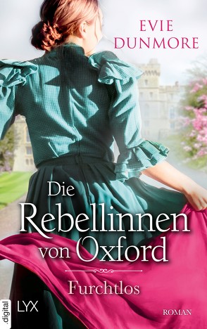 Die Rebellinnen von Oxford – Furchtlos von Dunmore,  Evie, Wieja,  Corinna