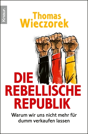 Die rebellische Republik von Wieczorek,  Thomas