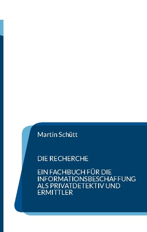 Die Recherche von Schütt,  Martin