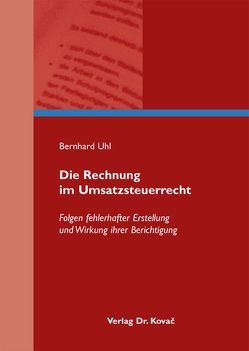 Die Rechnung im Umsatzsteuerrecht von Uhl,  Bernhard