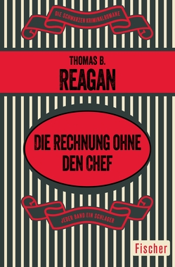 Die Rechnung ohne den Chef von Helling,  Manfred, Reagan,  Thomas B.