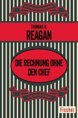 Die Rechnung ohne den Chef von Helling,  Manfred, Reagan,  Thomas B.