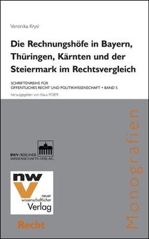 Die Rechnungshöfe in Bayern, Thüringen, Kärnten und der Steiermark im Rechtsvergleich von Krysl,  Veronika