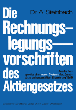 Die Rechnungslegungsvorschriften des Aktiengesetzes 1965 von Steinbach,  Adalbert