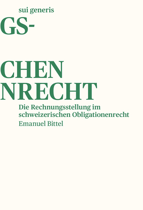 Die Rechnungsstellung im schweizerischen Obligationenrecht von Bittel,  Emanuel