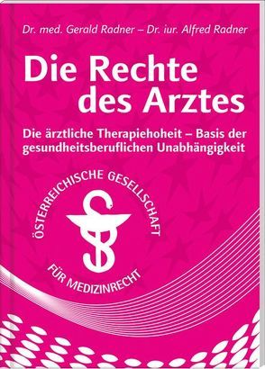 Die Rechte des Arztes von Radner,  Alfred, Radner,  Gerald Michael