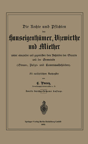 Die Rechte und Pflichten der Hauseigenthümer, Vizewirthe und Miether unter einander und gegenüber den Behörden des Staats und der Gemeinde von Parey,  C.