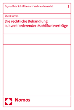 Die rechtliche Behandlung subventionierender Mobilfunkverträge von Davids,  Bruno