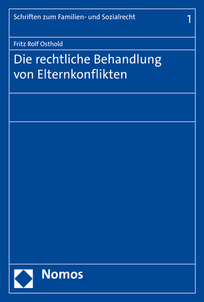 Die rechtliche Behandlung von Elternkonflikten von Osthold,  Fritz Rolf