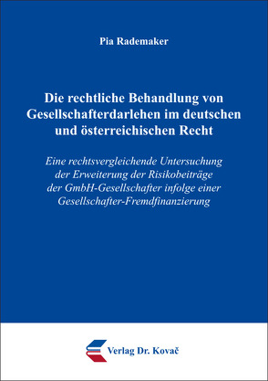 Die rechtliche Behandlung von Gesellschafterdarlehen im deutschen und österreichischen Recht von Rademaker,  Pia