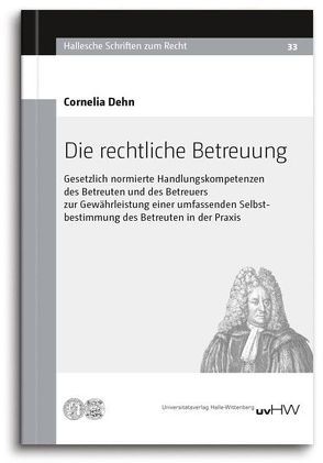 Die rechtliche Betreuung von Dehn,  Cornelia