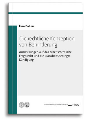 Die rechtliche Konzeption von Behinderung von Dahms,  Linn