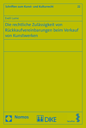 Die rechtliche Zulässigkeit von Rückkaufvereinbarungen beim Verkauf von Kunstwerken von Lume,  Eveli