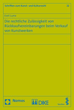 Die rechtliche Zuverlässigkeit von Rückkaufvereinbarungen beim Verkauf von Kunstwerken von Lume,  Eveli