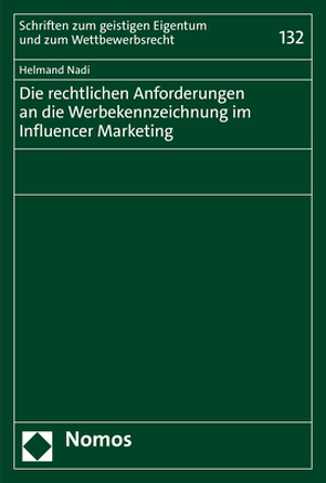 Die rechtlichen Anforderungen an die Werbekennzeichnung im Influencer Marketing von Nadi,  Helmand