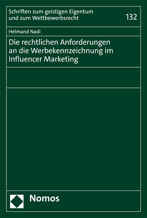 Die rechtlichen Anforderungen an die Werbekennzeichnung im Influencer Marketing von Nadi,  Helmand