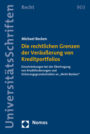 Die rechtlichen Grenzen der Veräußerung von Kreditportfolios von Becken,  Michael