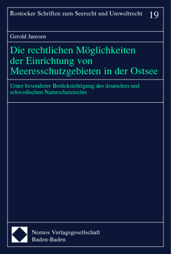 Die rechtlichen Möglichkeiten der Einrichtung von Meeresschutzgebieten in der Ostsee von Janssen,  Gerold