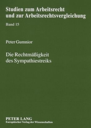 Die Rechtmäßigkeit des Sympathiestreiks von Gumnior,  Peter