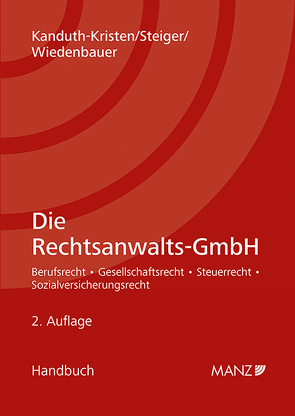 Die Rechtsanwalts-GmbH von Kanduth-Kristen,  Sabine, Steiger,  Stefan, Wiedenbauer,  Martin